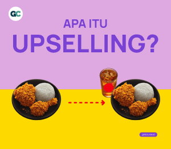 Apa Itu Upselling? Pengertian Dan Contoh